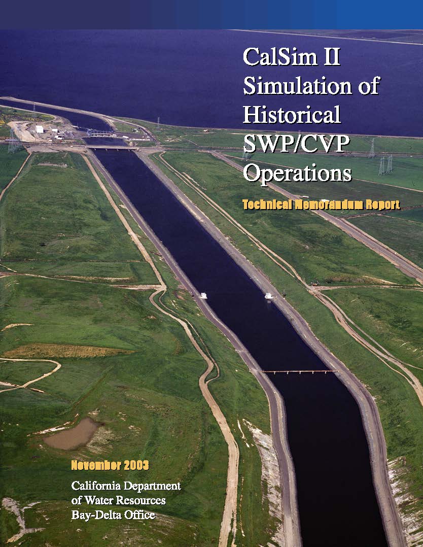 CalSim II Simulation of Historical SWP-CVP Operations Technical Memorandum Report