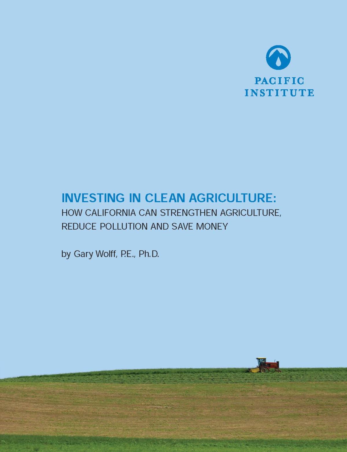 Investing In Clean Agriculture: How California Can Strengthen Agriculture, Reduce Pollution And Save Money