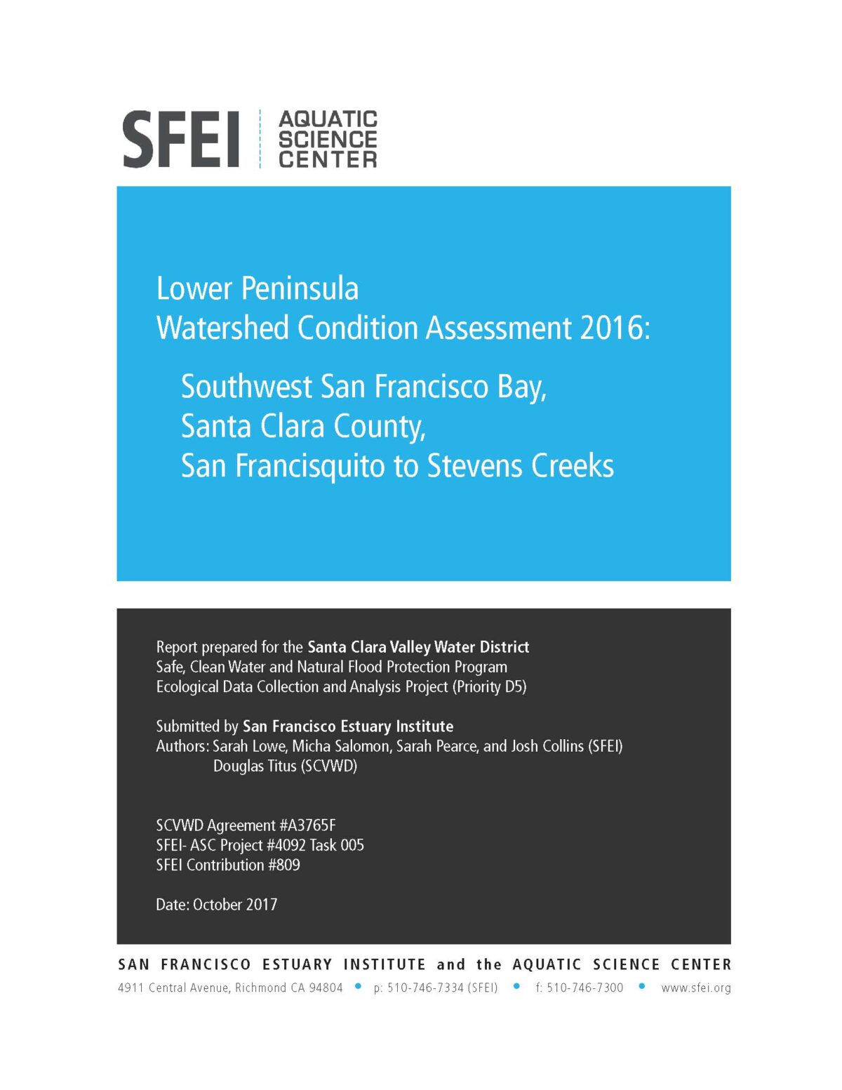 Lower Peninsula Watershed Condition Assessment 2016: Southwest San Francisco Bay, Santa Clara County, San Francisquito to Stevens Creeks. Technical memorandum prepared for the Santa Clara Valley Water District
