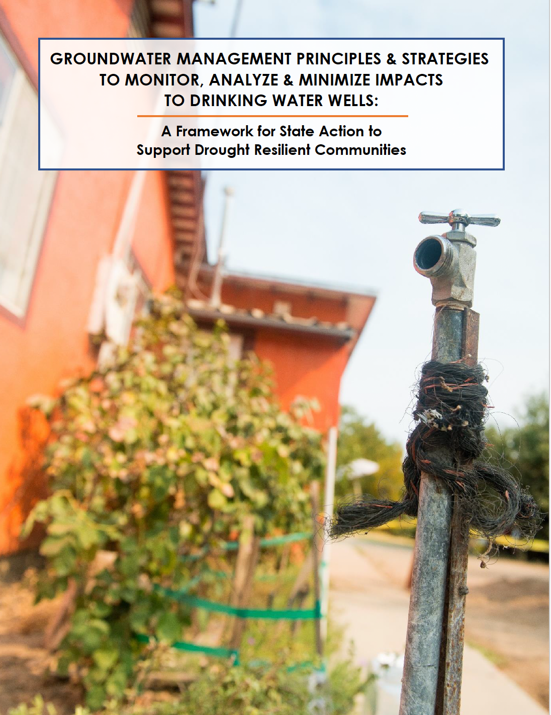 Groundwater Management Principles and Strategies to Monitor, Analyze and Minimize Impacts to Drinking Water Wells: A Framework for State Action to Support Drought Resilient Communities